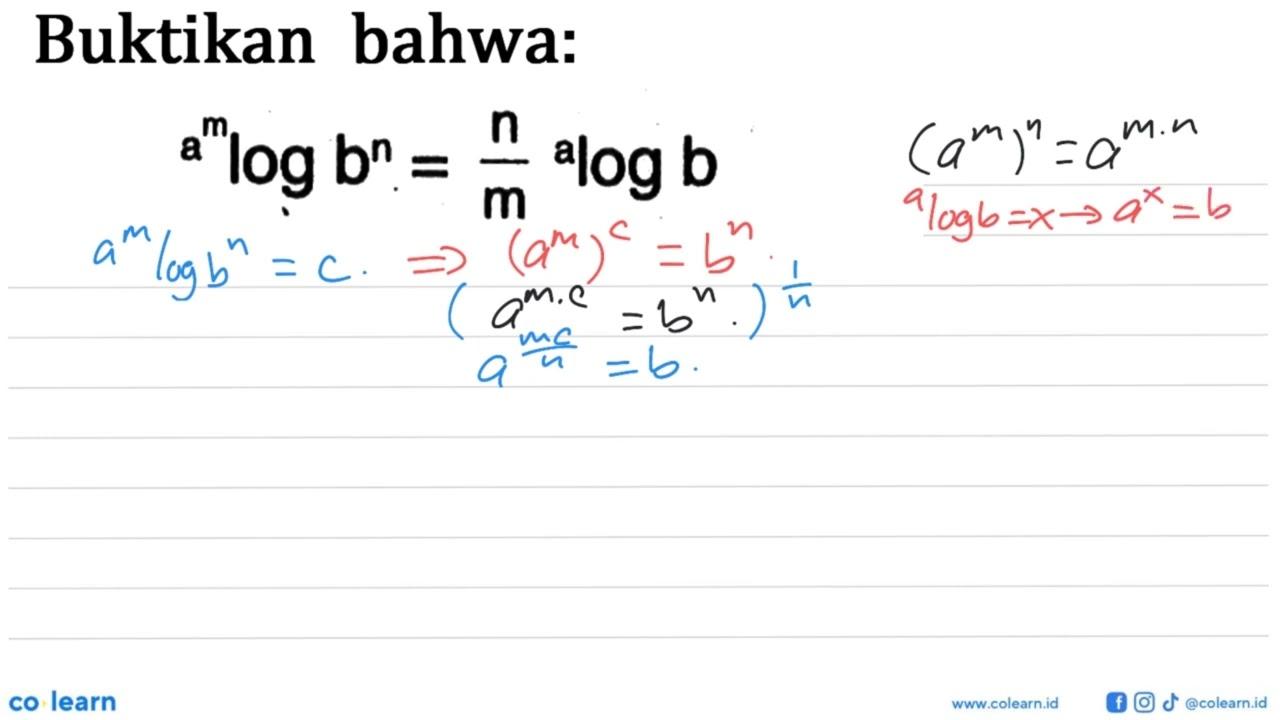 Buktikan bahwa: (a^m)log(b^n)=n/m alogb