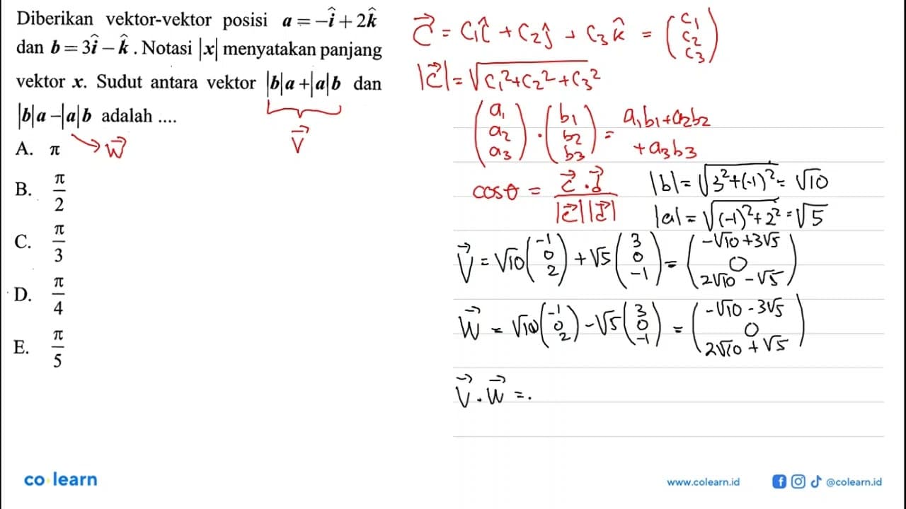 Diberikan vektor-vektor posisi a=-i+2k dan b=3i-k. Notasi