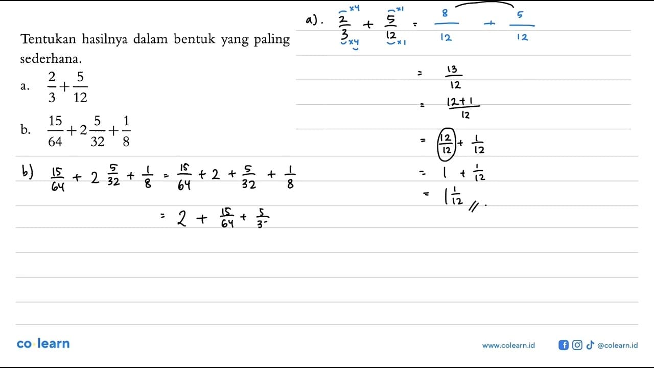 Tentukan hasilnya dalam bentuk yang paling sederhana. a.