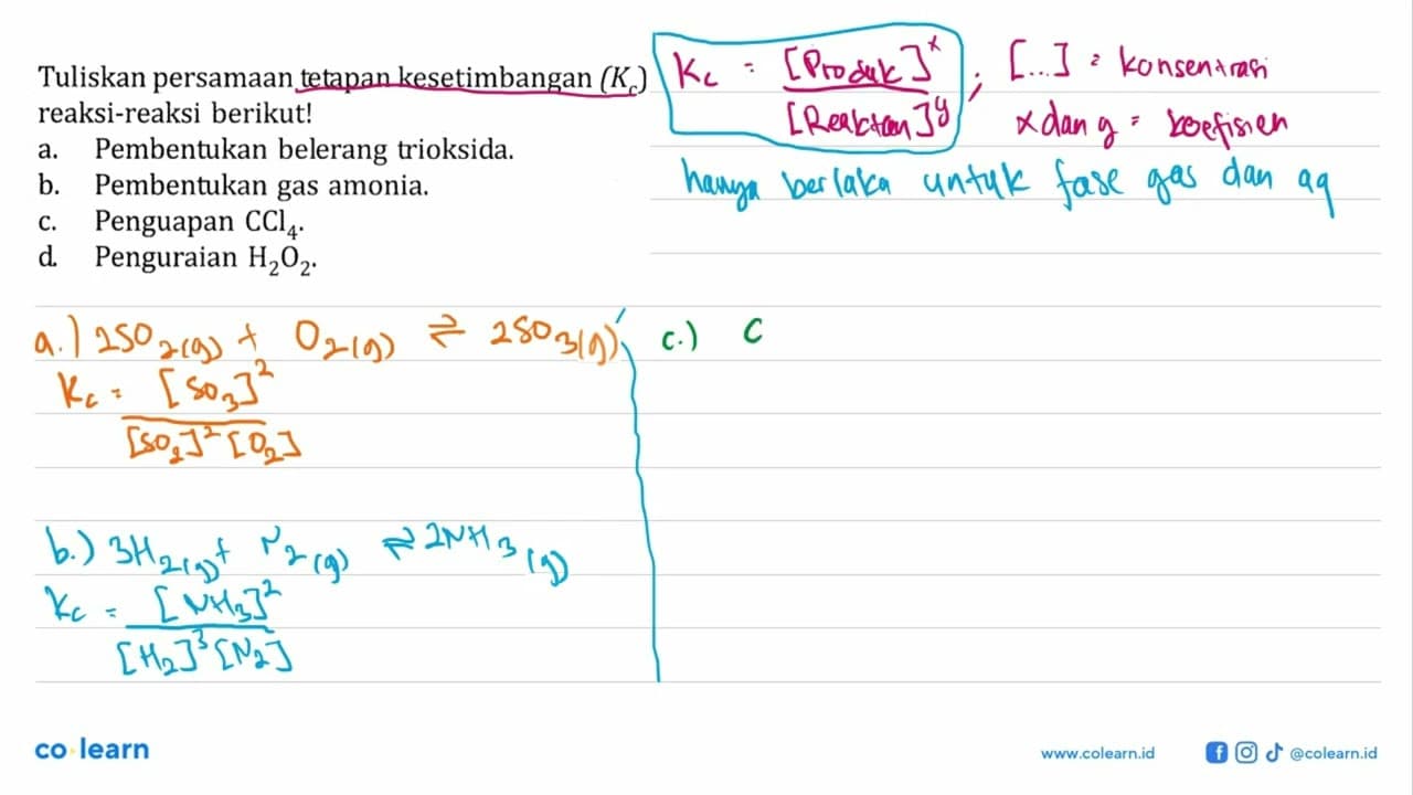 Tuliskan persamaan tetapan kesetimbangan (Kc) reaksi-reaksi