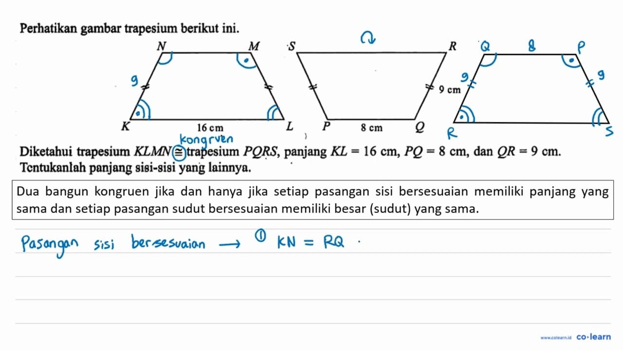 Perhatikan gambar trapesium berikut ini.K L M N 16 cm P Q R