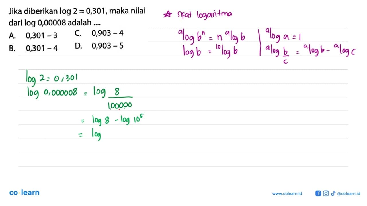 Jika diberikan log 2=0,301 , maka nilai dari log 0,00008