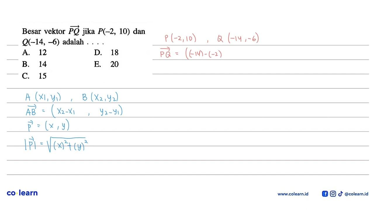 Besar vektor PQ jika P(-2,10 dam Q(-14, -6) adalah