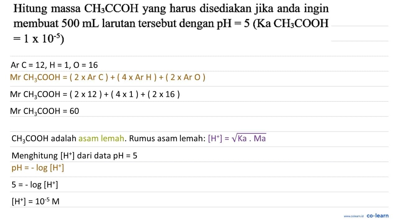 Hitung massa CH_(3) CCOH yang harus disediakan jika anda