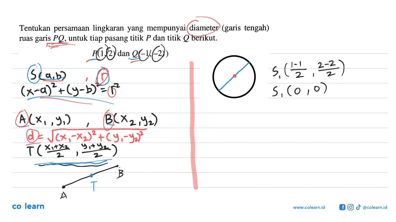 Tentukan persamaan lingkaran yang mempunyai diameter (garis