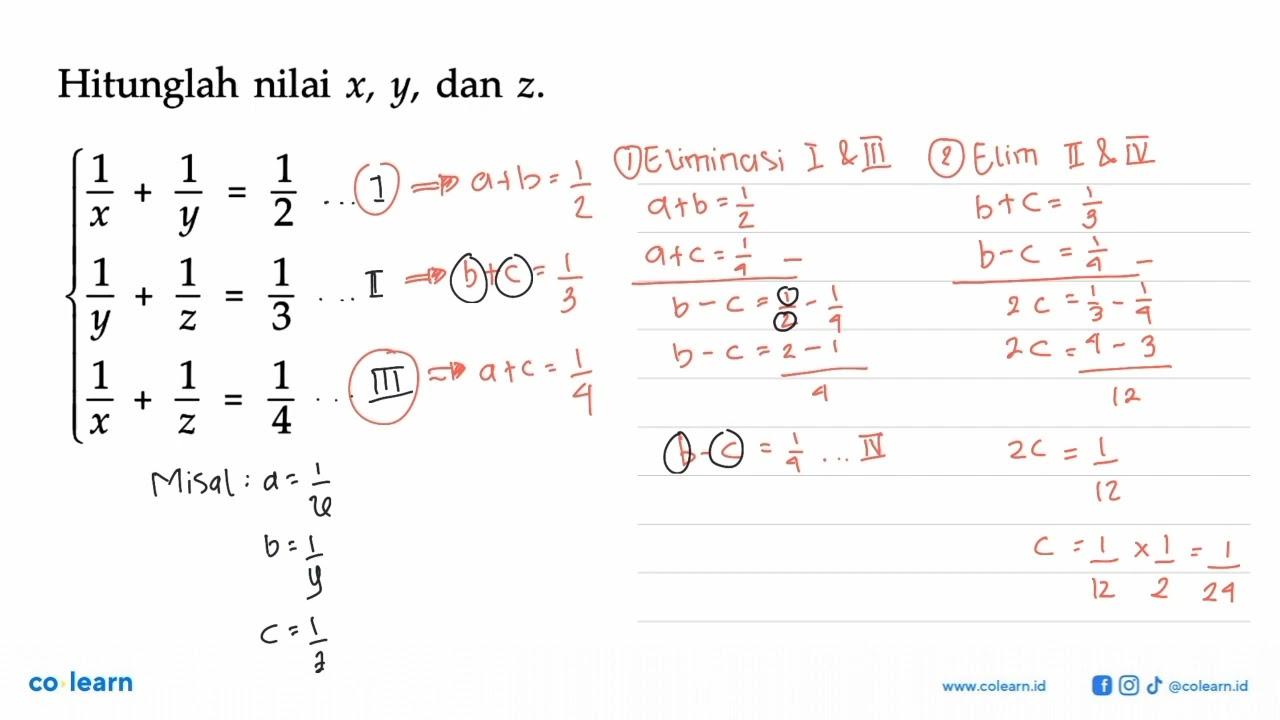 Hitunglah nilai x, y, dan z. 1/x+1/y=1/2 1/y+1/z=1/3