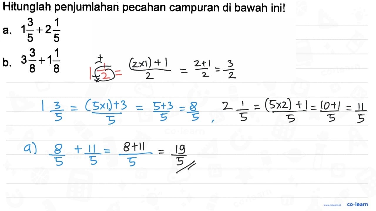 Hitunglah penjumlahar pecahan campuran di bawah ini! a. 1