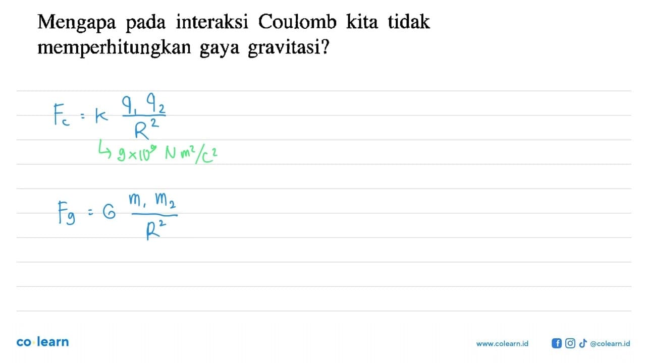 Mengapa pada interaksi Coulomb kita tidak memperhitungkan