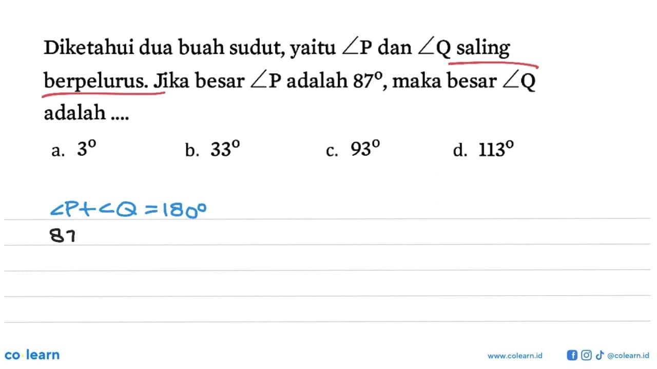 Diketahui dua buah sudut, yaitu sudut P dan sudut Q saling