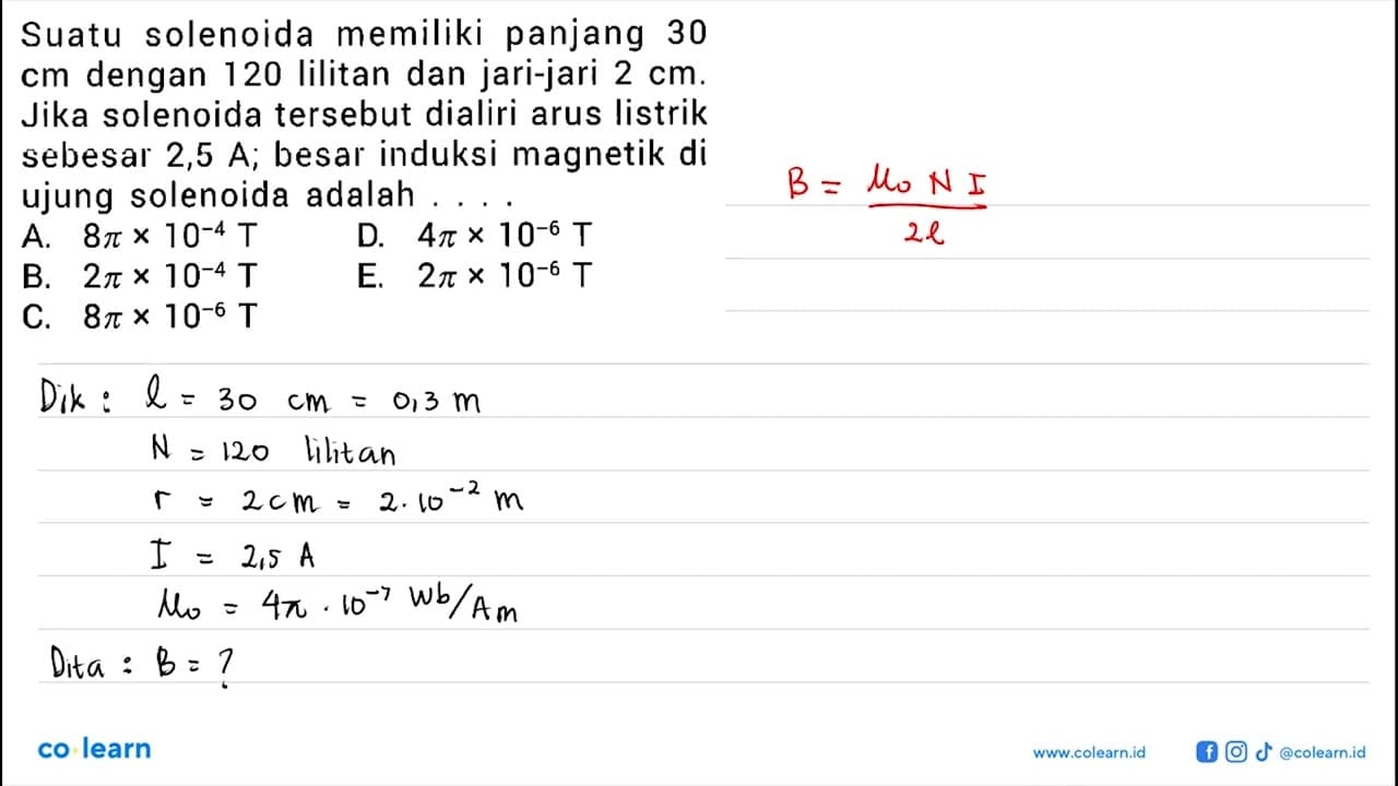 Suatu solenoida memiliki panjang 30 dengan 120 lilitan dan