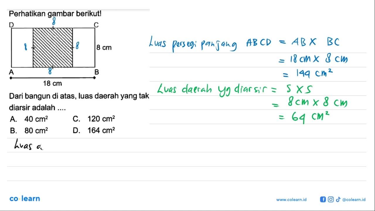 Perhatikan gambar berikut! Dari bangun di atas, luas daerah