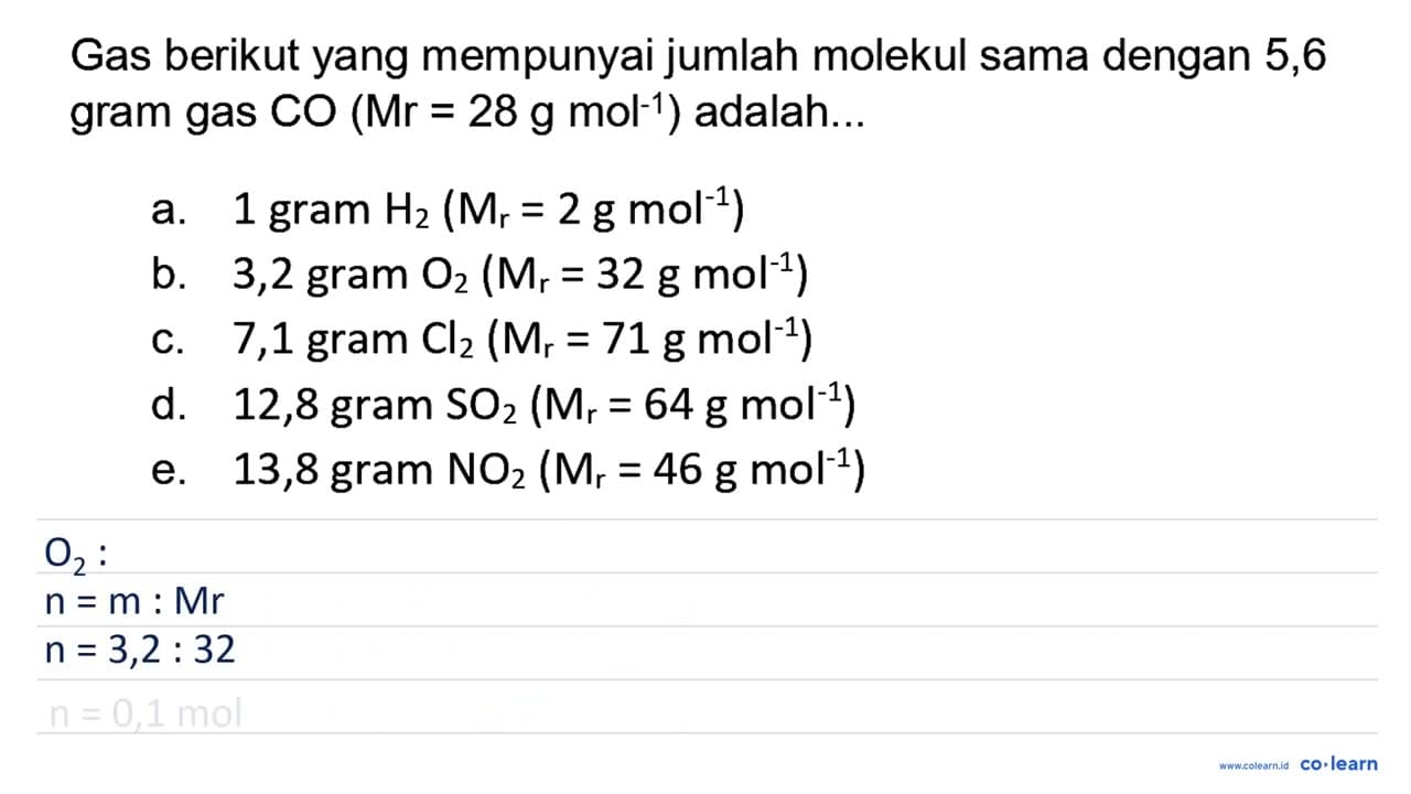 Gas berikut yang mempunyai jumlah molekul sama dengan 5,6