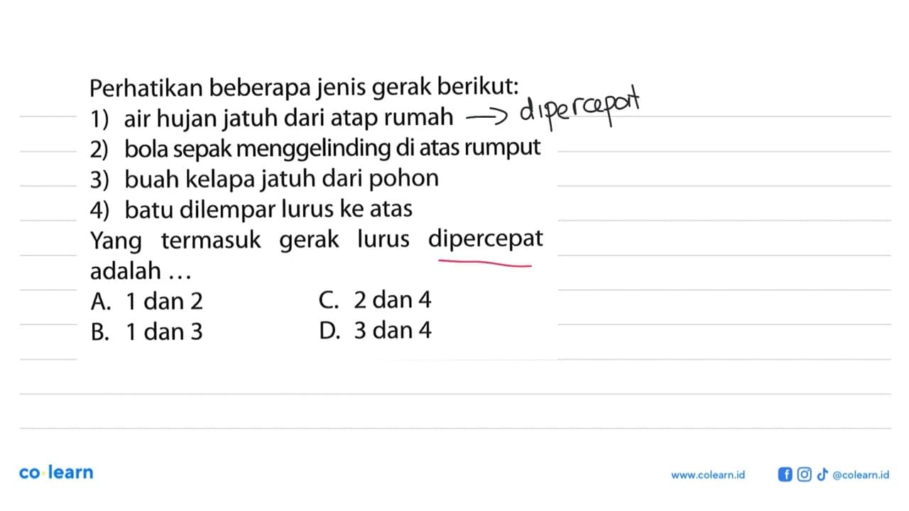 Perhatikan beberapa jenis gerak berikut: 1) air hujan jatuh