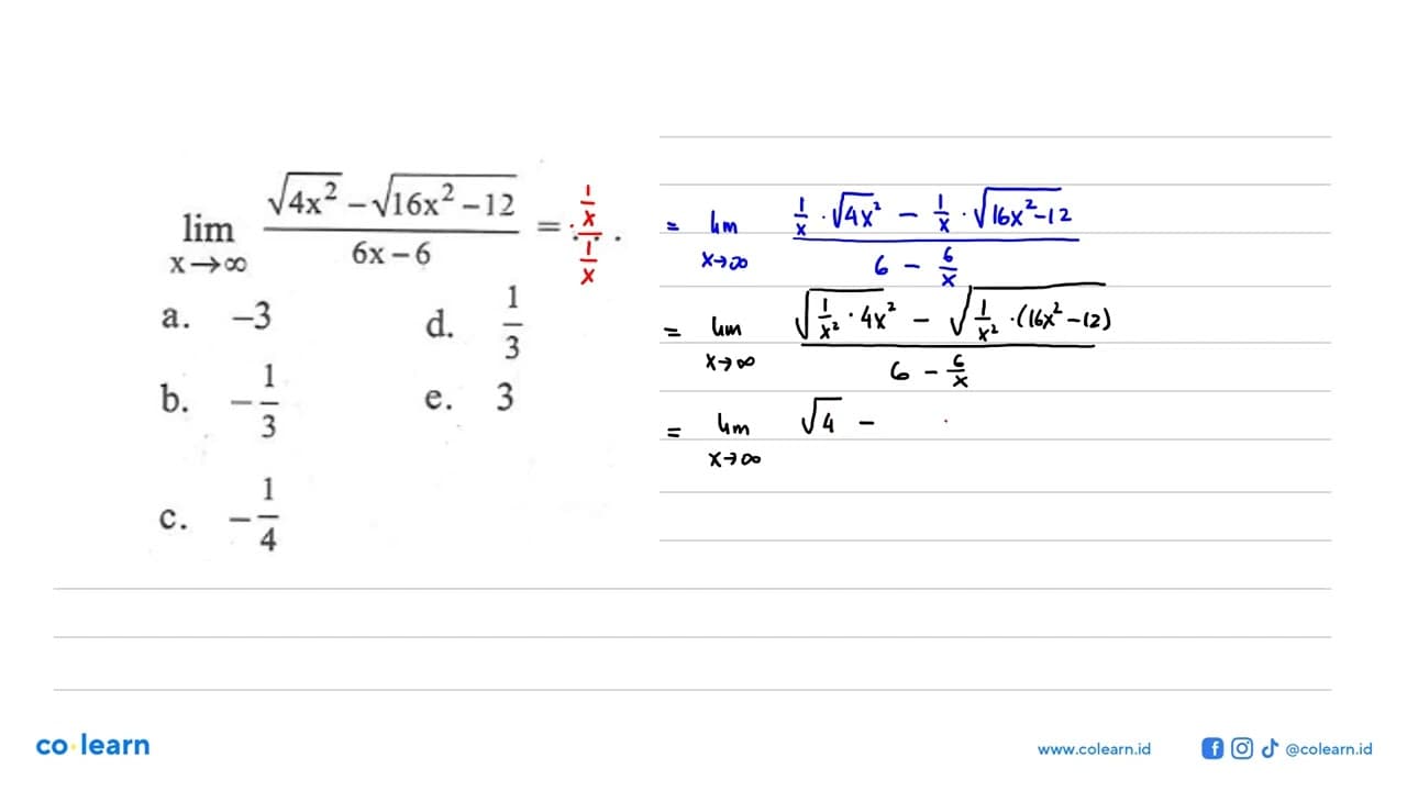 lim x -> tak hingga (akar(4x^2)-akar(16x^2-12))/(6x-6) =