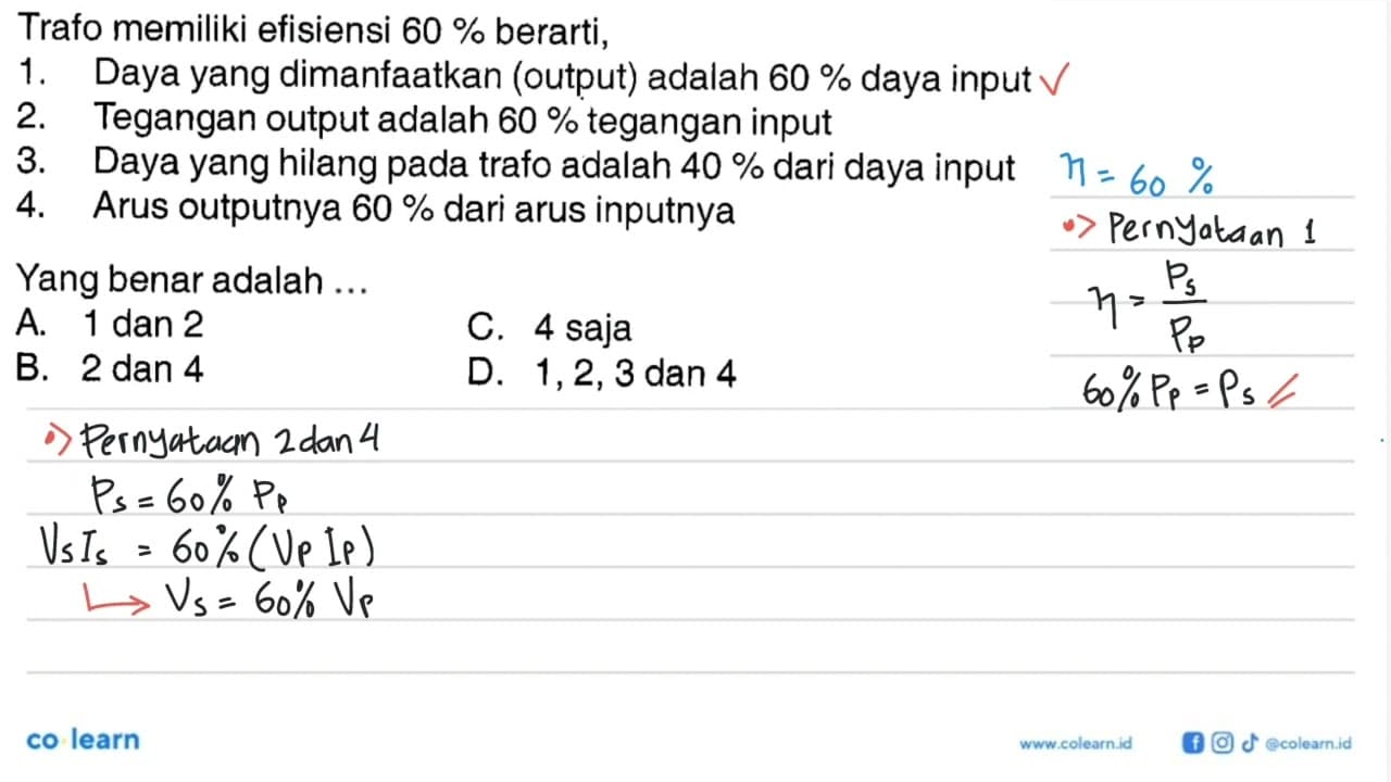 Trafo memiliki efisiensi 60 % berarti, 1. Daya yang