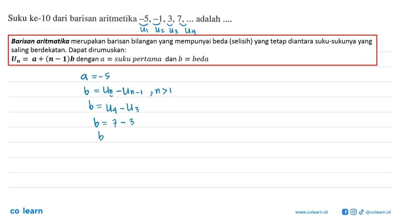 Suku ke-10 dari barisan aritmetika -5,-1,3,7, ... adalah