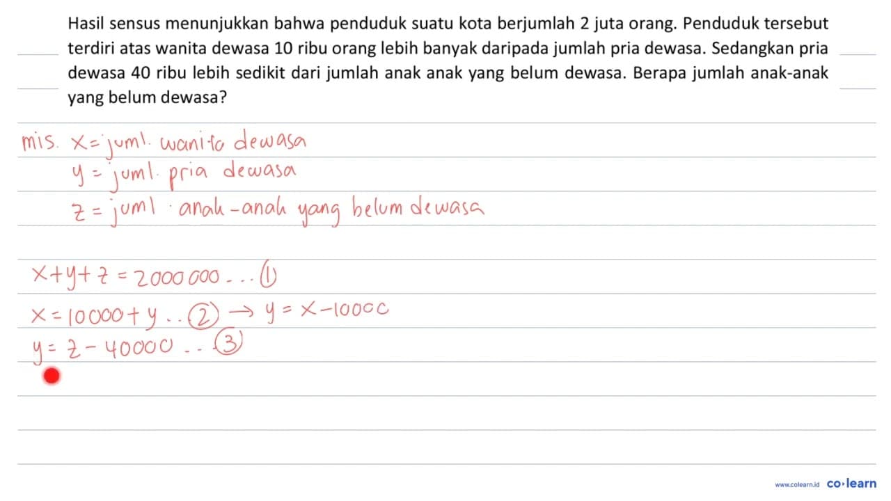 Hasil sensus menunjukkan bahwa penduduk suatu kota