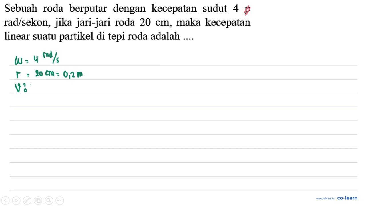 Sebuah roda berputar dengan kecepatan sudut 4 p rad/sekon,