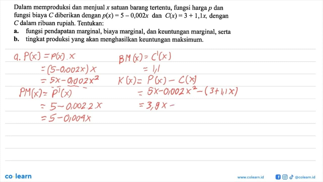 Dalam memproduksi dan menjual x satuan barang tertentu,