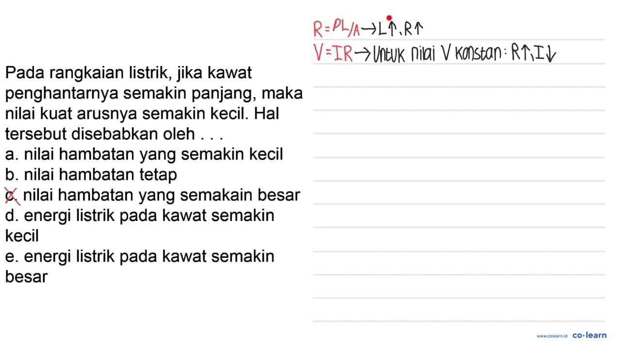 Pada rangkaian listrik, jika kawat penghantarnya semakin