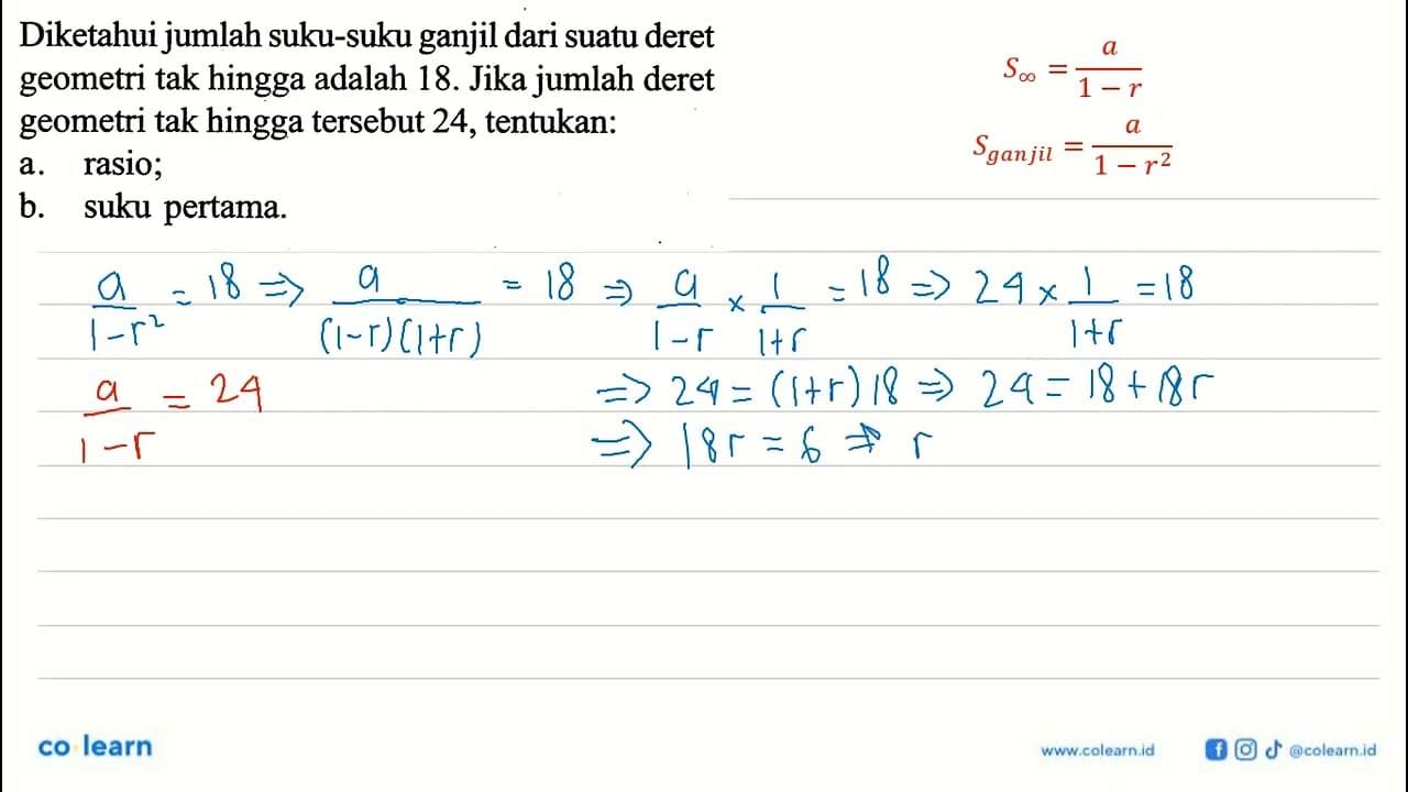 Diketahui jumlah suku-suku ganjil dari suatu deret geometri