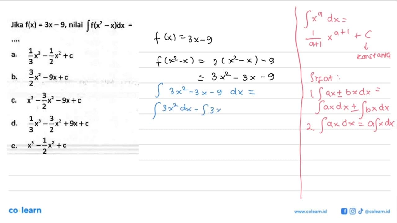 Jika f(x)=3x-9, nilai integral f(x^2-x) dx= ....