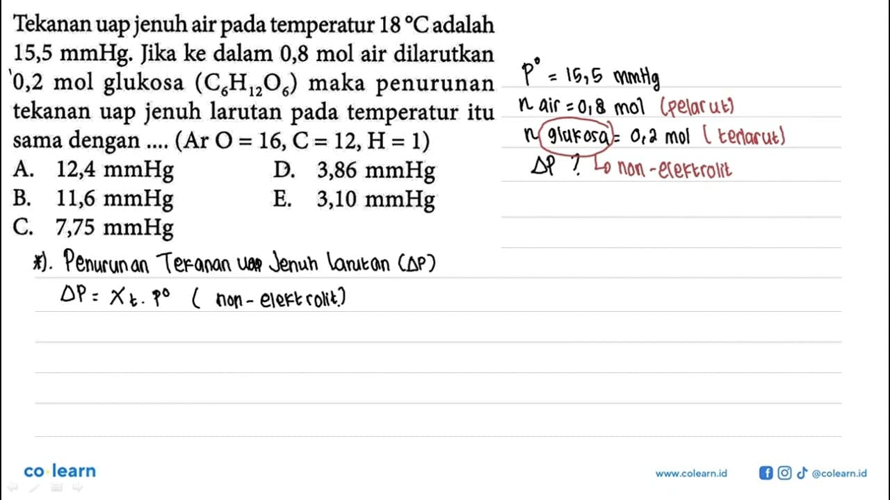 Tekanan uap jenuh air temperatur 18 Cadalah 15,5 mmHg. Jika