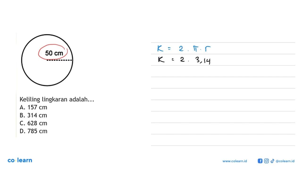 50 cm Keliling lingkaran adalah...