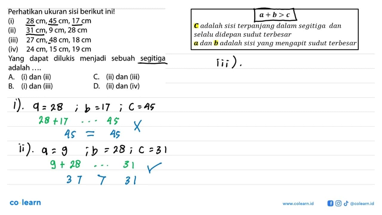 Perhatikan ukuran sisi berikut ini!(i) 28 cm, 45 cm, 17 cm