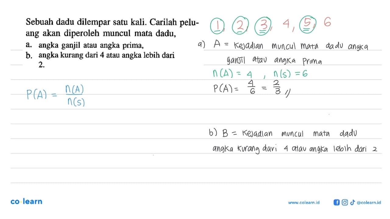 Sebuah dadu dilempar satu kali. Carilah peluang akan