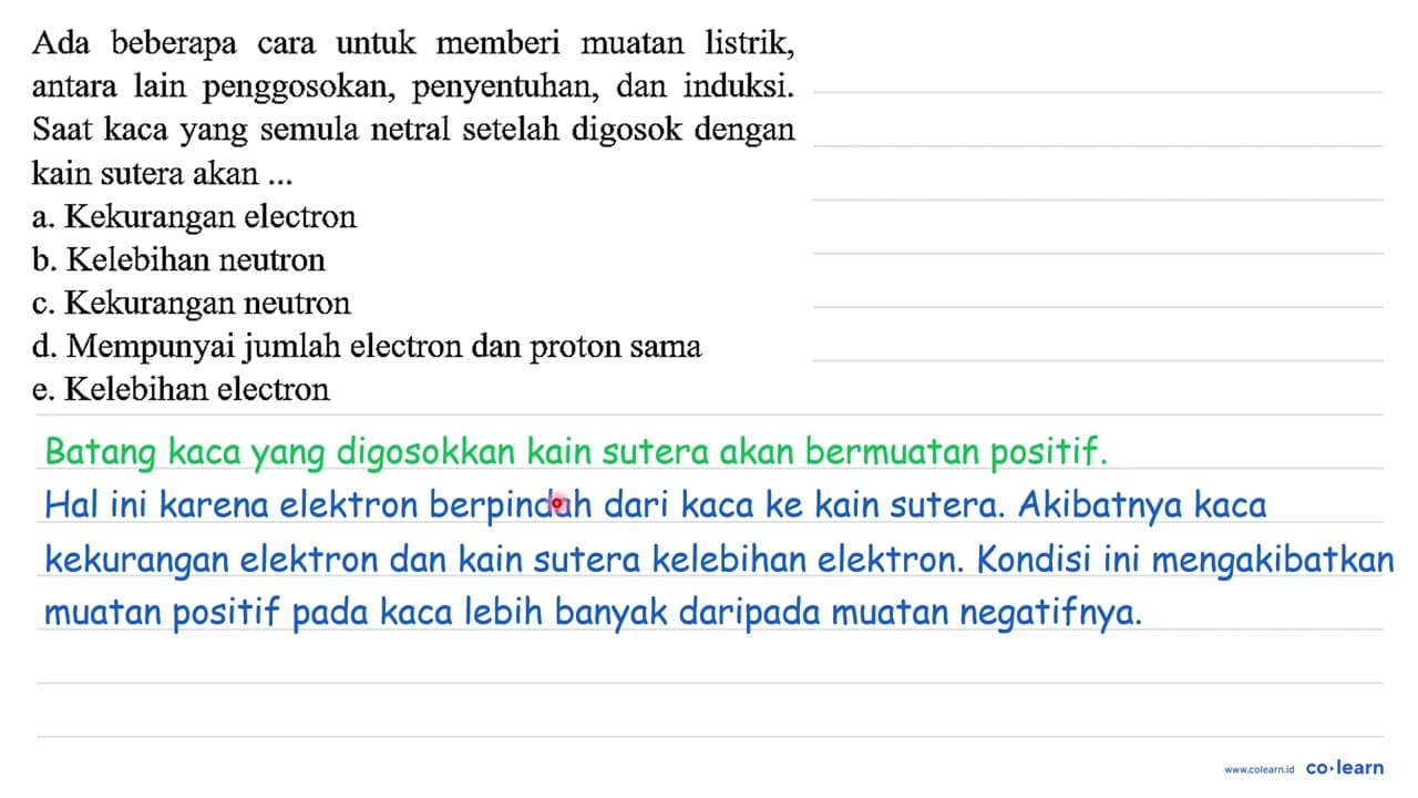 Ada beberapa cara untuk memberi muatan listrik, antara lain