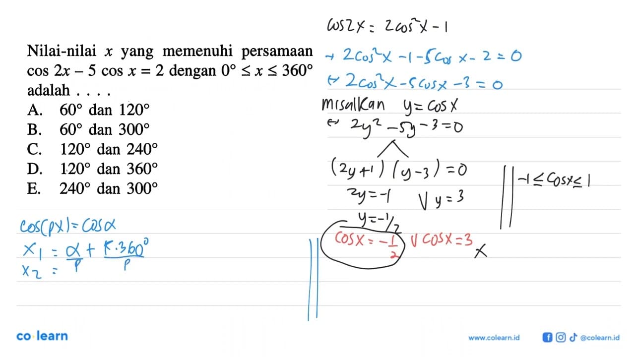 Nilai-nilai x yang memenuhi persamaan cos(2x)-5cos x=2