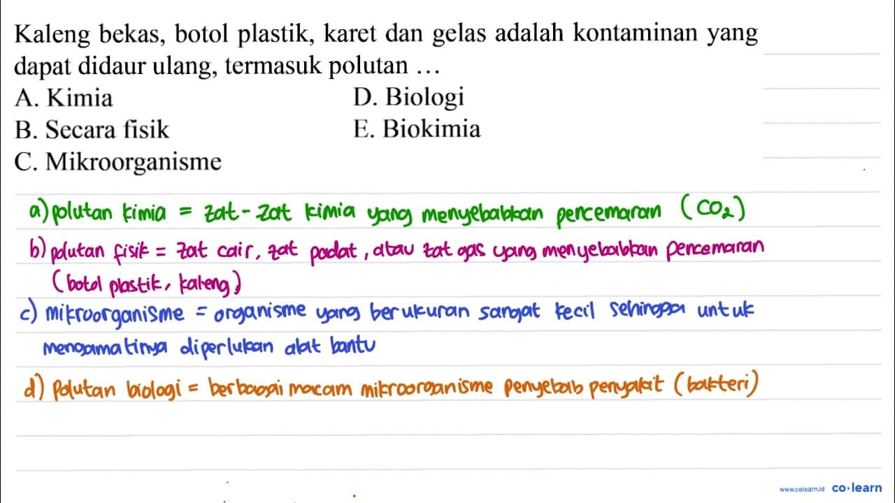 Kaleng bekas, botol plastik, karet dan gelas adalah