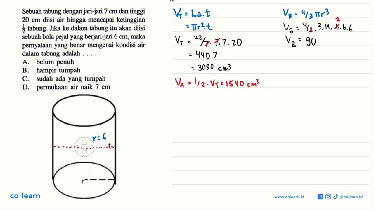 Sebuah tabung dengan jari-jari 7 cm dan tinggi 20 cm diisi
