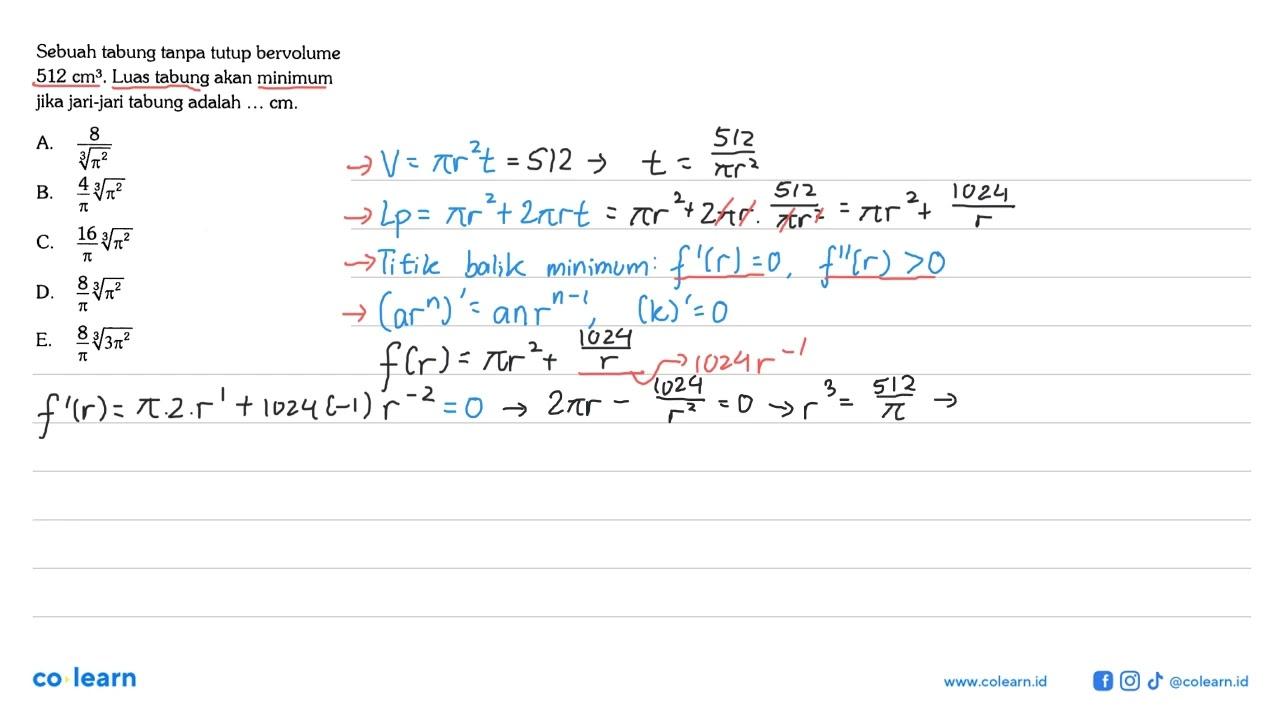 Sebuah tabung tanpa tutup bervolume 512 cm^3 . Luas tabung