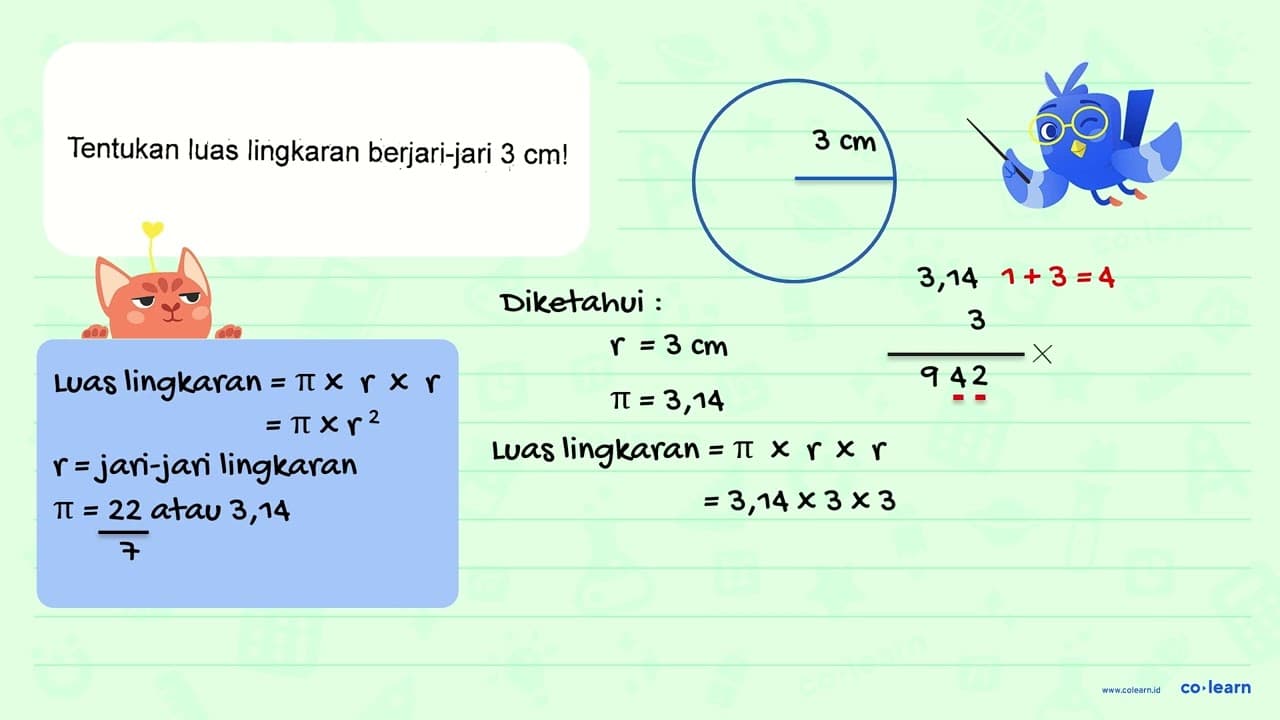 Tentukan luas lingkaran berjari-jari 3 cm!