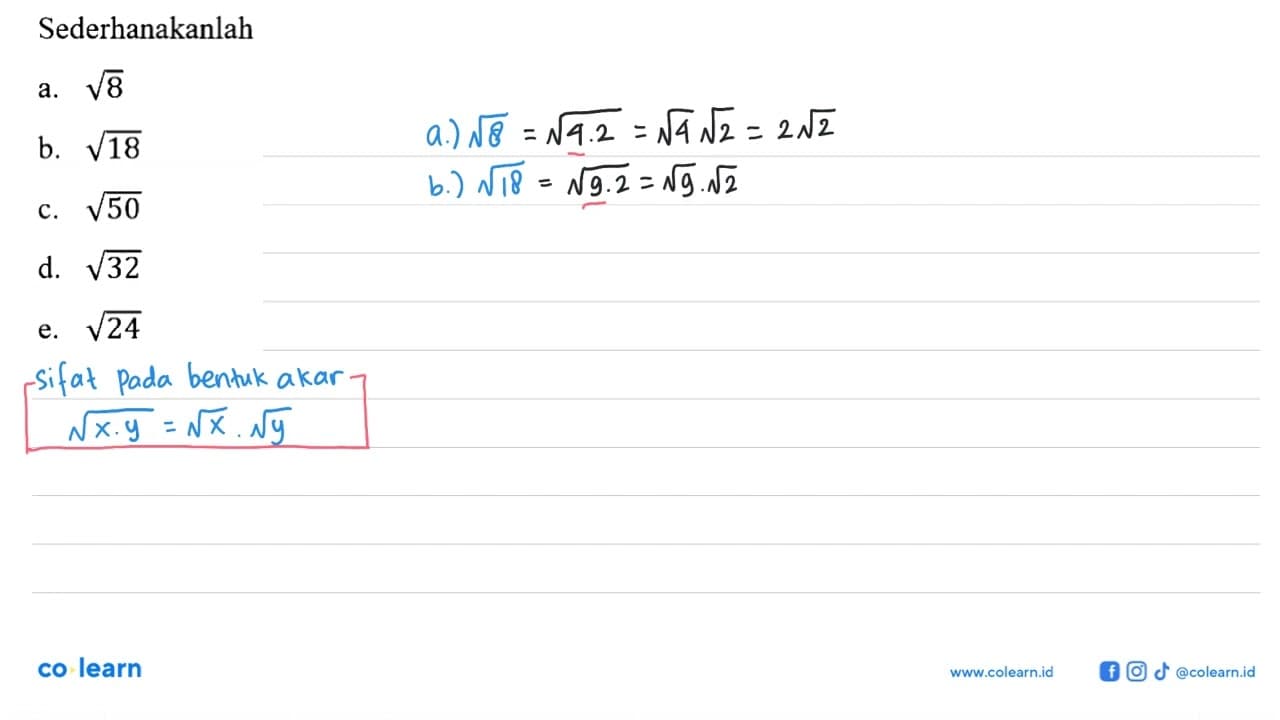 Sederhanakanlah a. 8^(1/2) b. (18)^(1/2) c. (50)^(1/2) d.