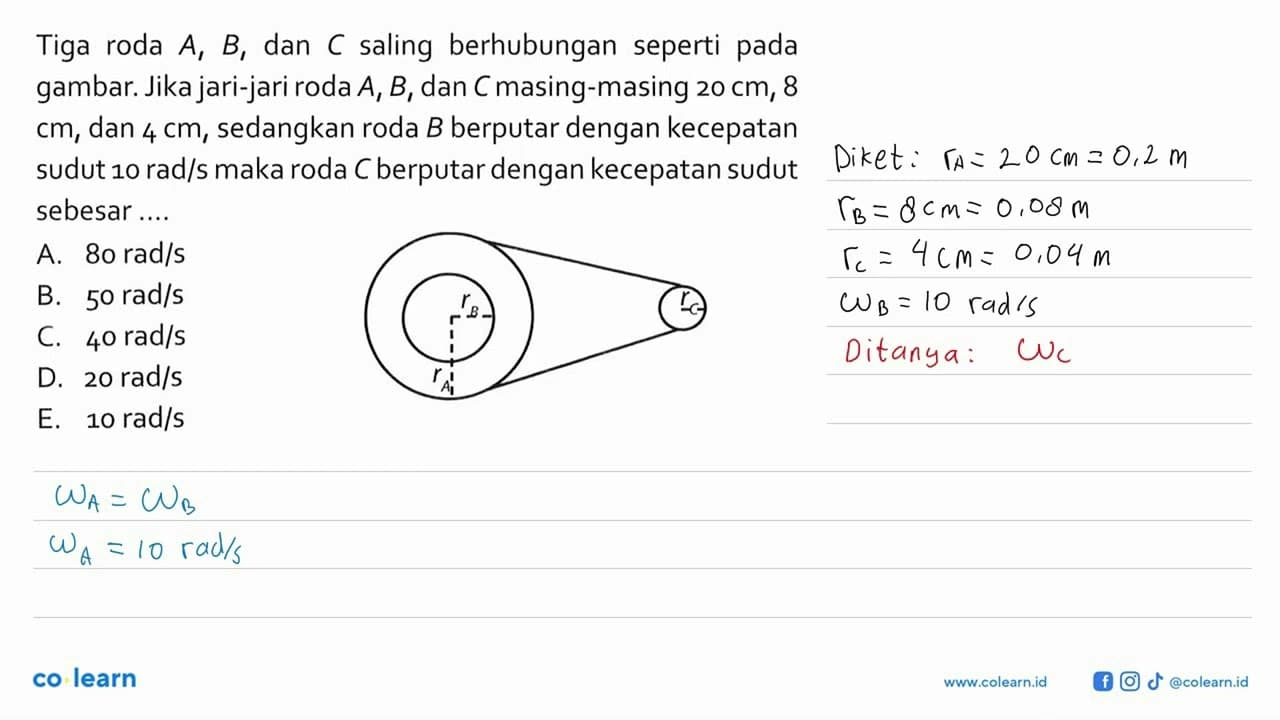 Tiga roda A, B, dan C saling berhubungan seperti pada