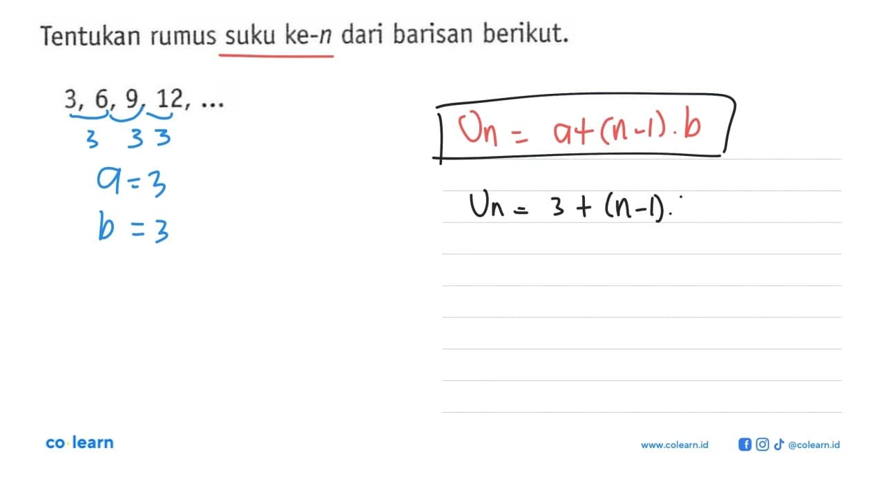 Tentukan rumus suku ke-n dari barisan berikut. 3, 6, 9,