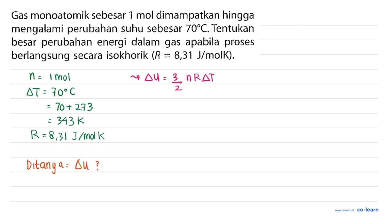 Gas monoatomik sebesar 1 mol dimampatkan hingga mengalami