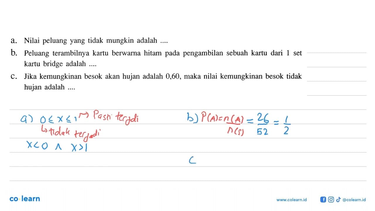 a. Nilai peluang yang tidak mungkin adalah .... b. Peluang