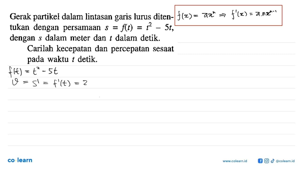 Gerak partikel dalam lintasan garis lurus ditentukan dengan