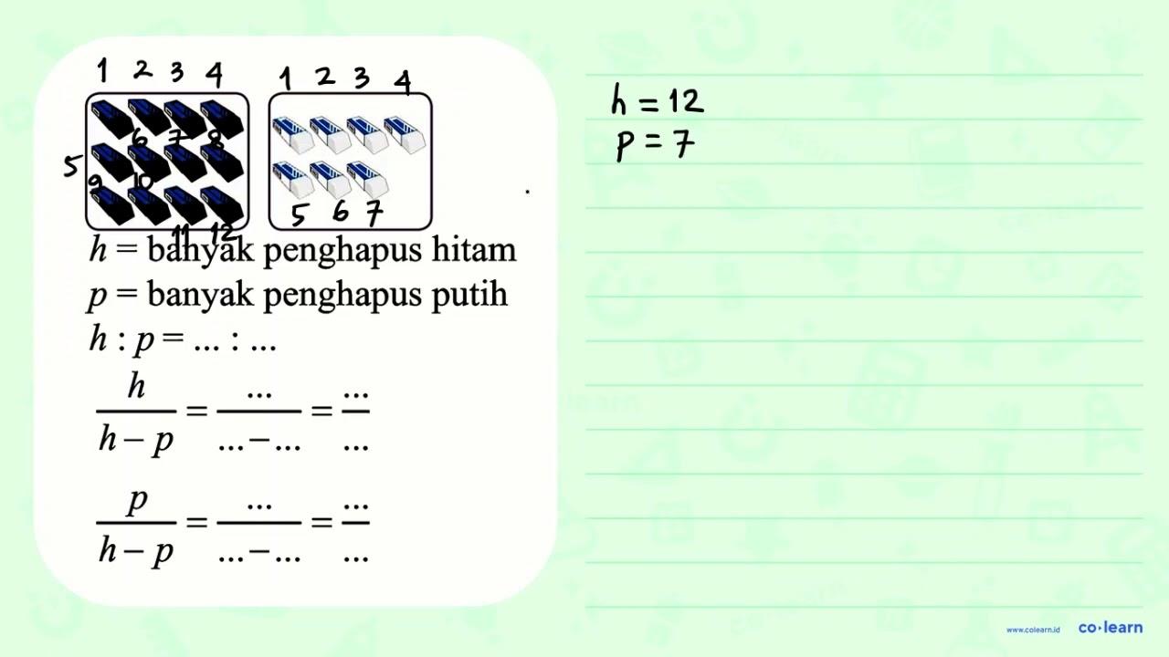 h = banyak penghapus hitam p = banyak penghapus putih h : p