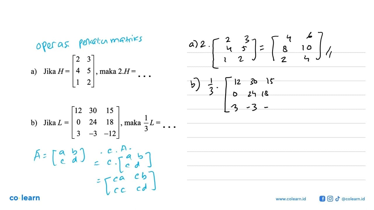 a) Jika H=(2 3 4 5 1 2), maka 2.H=... b) Jika L=(12 30 15 0