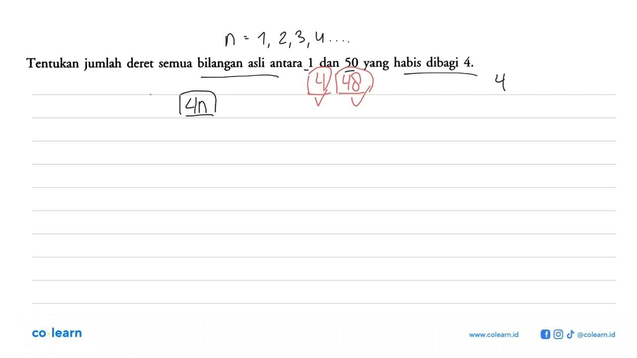 Tentukan jumlah deret semua bilangan asli antara 1 dan 50
