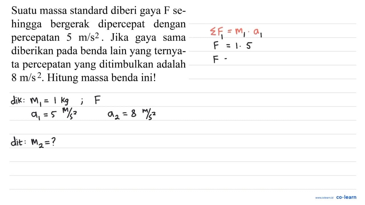 Suatu massa standard diberi gaya F sehingga bergerak