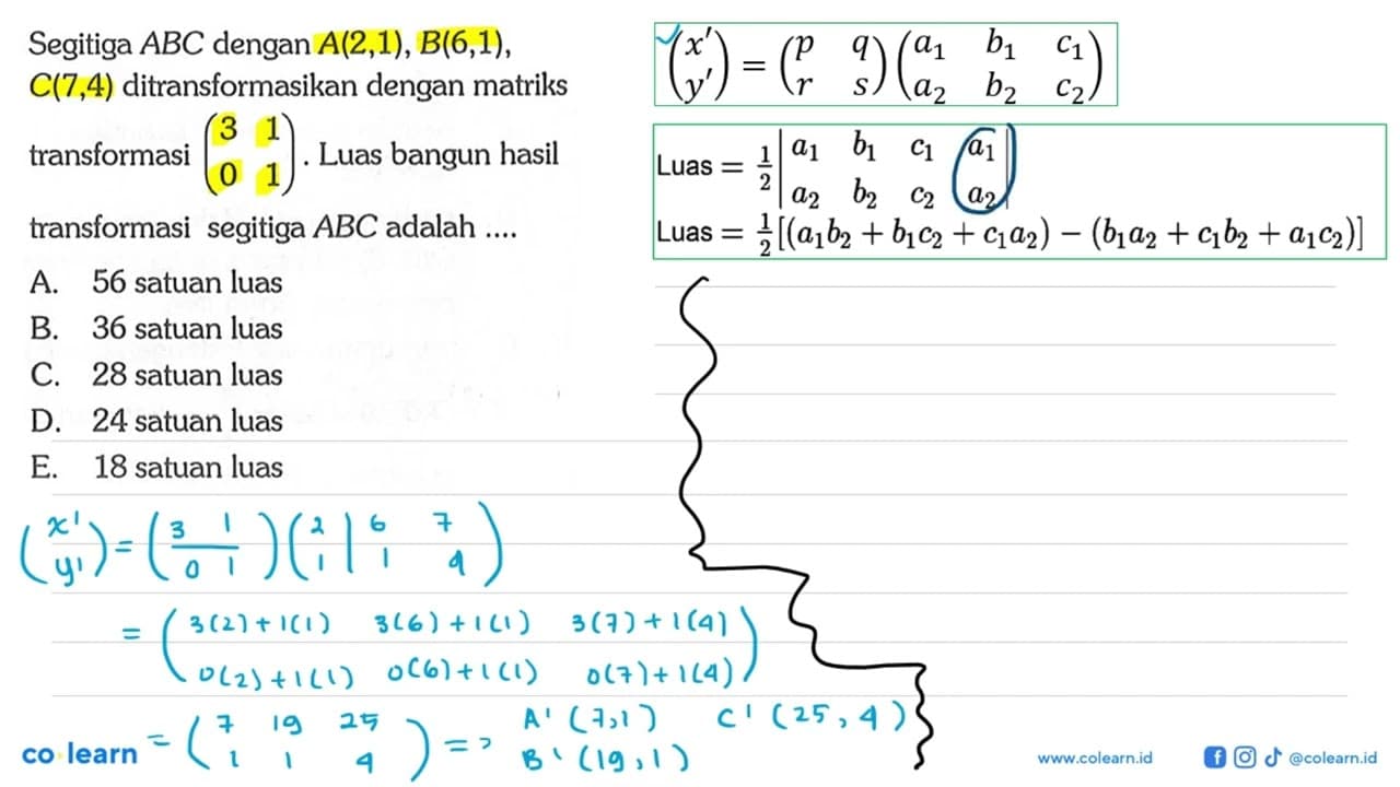 Segitiga ABC dengan A(2,1), B(6,1), C(7,4)