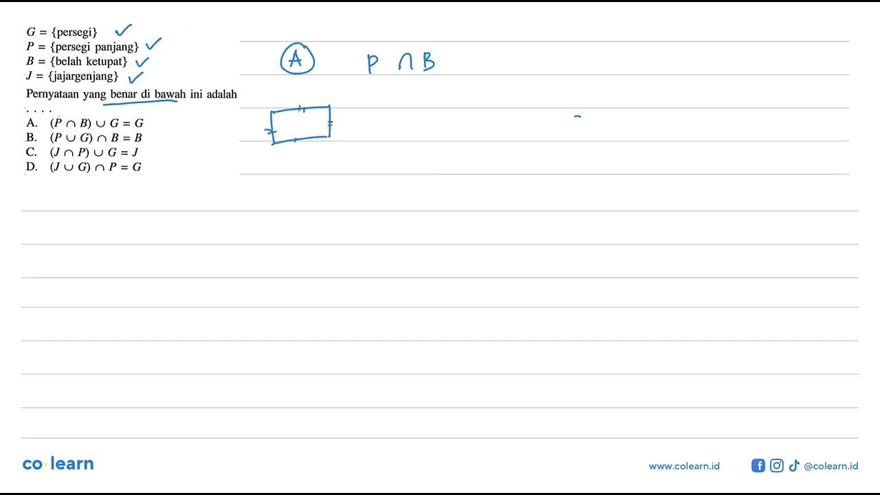 G = {persegi} P = {persegi panjang} B = {belah ketupat} J =