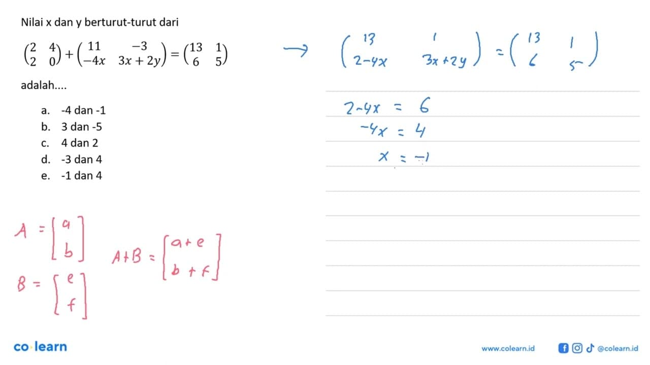 Nilai x dan y berturut-turut dari (2 4 2 0) + (11 -3 -4x