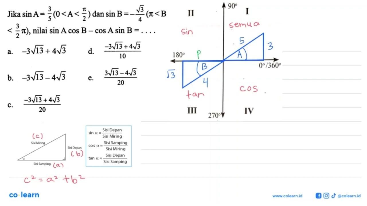 Jika sin A= 3/5(0<A< pi /2) dan sin B=-akar(3/4)(pi <B <3/2